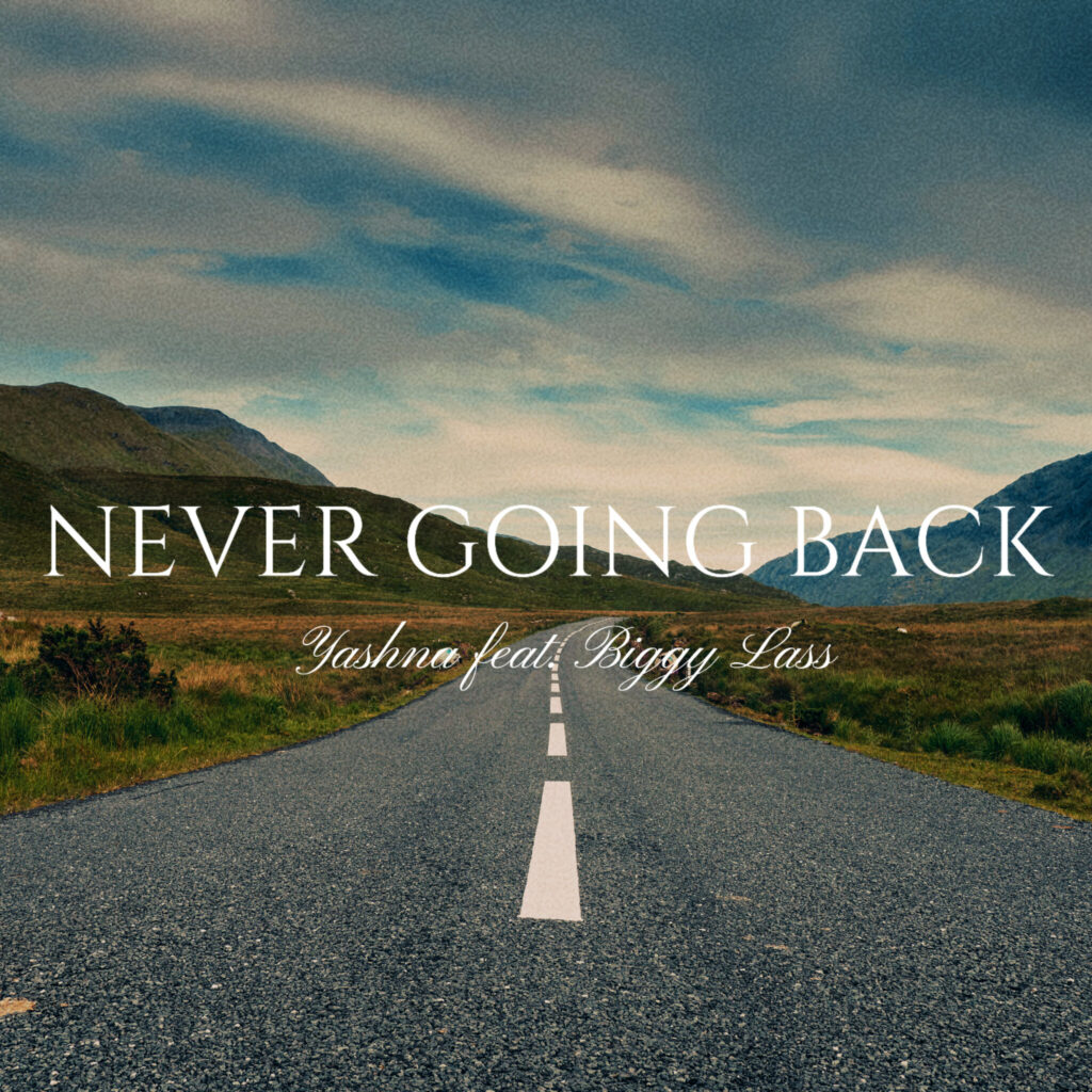 Never Going Back feat. Biggy Lass